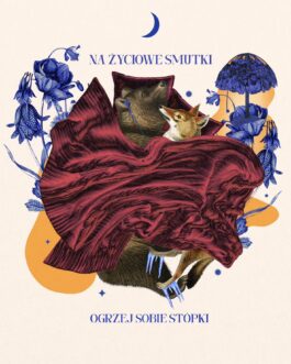 Plakat „Na życiowe smutki, ogrzej sobie stópki”